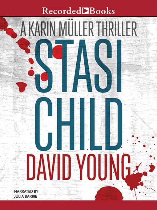 Title details for Stasi Child by David Young - Available